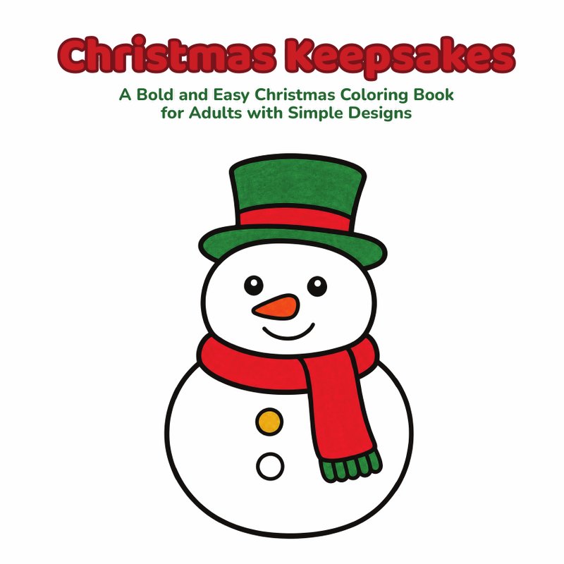Cover of Christmas Keepsakes: A Bold and Easy Christmas Coloring Book for Adults with Simple Designs.